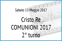 Comunioni CRISTO RE 13 Maggio 2017