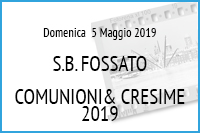 Comunioni Cresime SB FOSSATO 2019