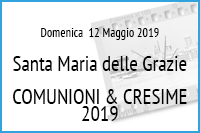 Comunioni Cresime S. M. Grazie 12 Maggio 2019