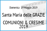 Comunioni Cresime S. M. Grazie 19 Maggio 2019