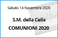 Comunioni S.M. della Cella<br>14 Novembre 2020