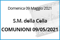 Comunioni SM Cella<br>9 Maggio 2021