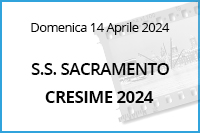 Cresime SS. Sacramento<br>14 Aprile 2024